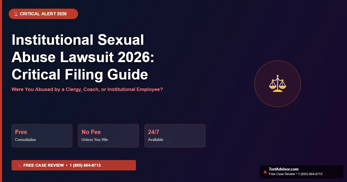 Institutional Sexual Abuse Lawsuit 2026: Critical Filing Guide institutional sexual abuse lawsuit 2026