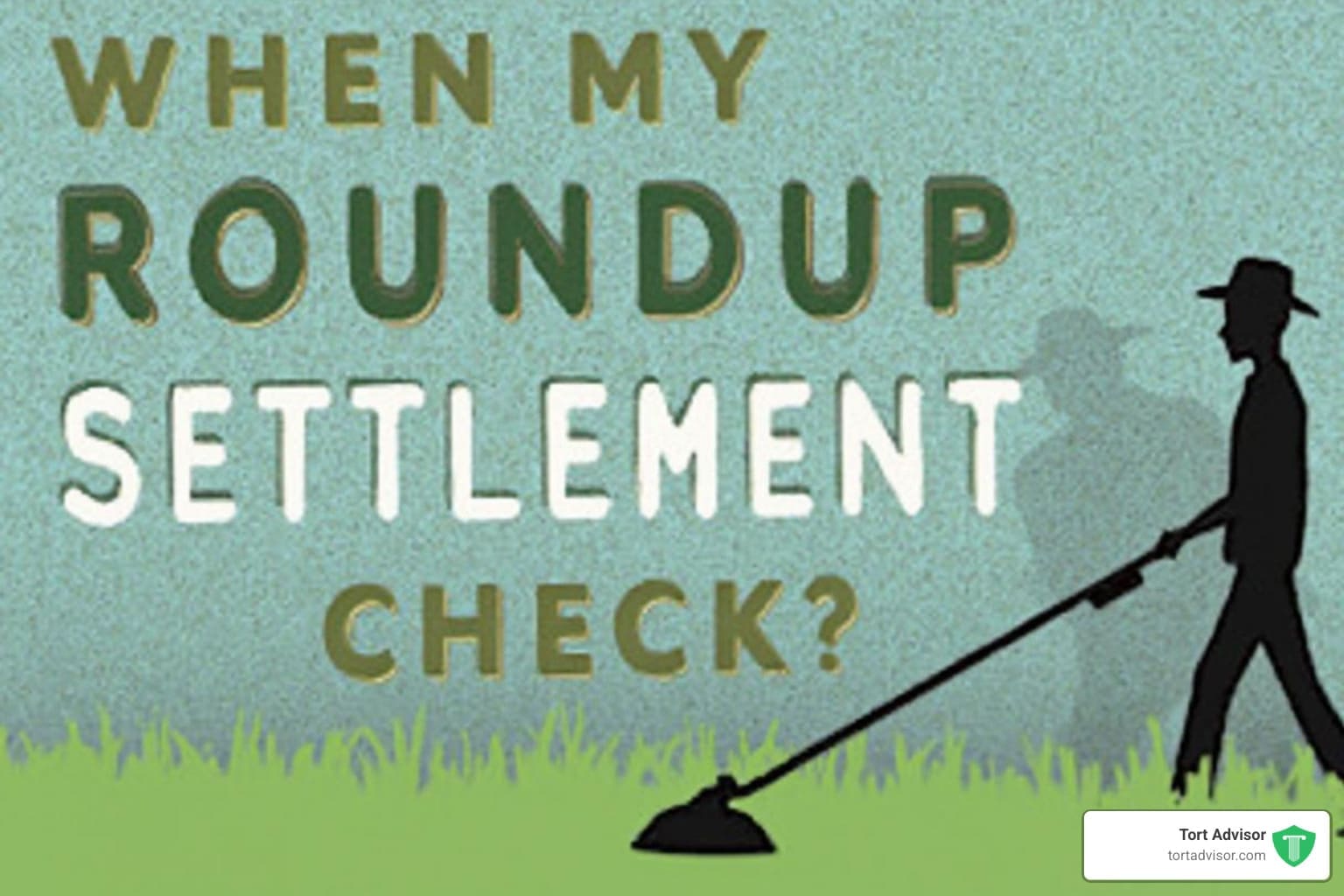 when will i get my roundup settlement claim? roundup settlement payout dates
